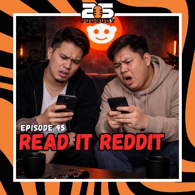 EPISODE 95 - READ IT REDDIT