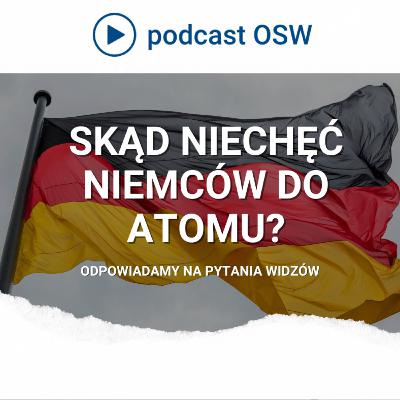 [Q&A] Skąd taka niechęć Niemców do atomu? Co myślą o cyfrowym zapóźnieniu? Jak oceniają Merkel?
