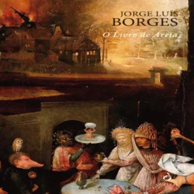 Episódio 430 (participação do leitor residente Emídio de Oliveira) - O Livro de Areia, Jorge Luis Borges (Editora Quetzal)