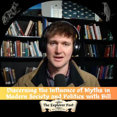Discerning the Influence of Myths in Modern Society and Politics with Bill