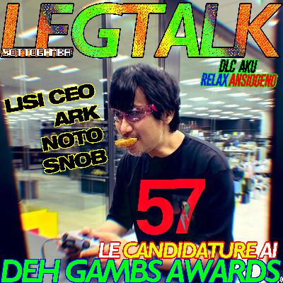 Legtalk 57 - Le candidature ai DEH GAMBS AWARDS