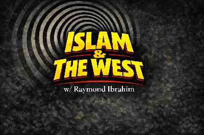 Islam & The West w/ Raymond Ibrahim Islam & The West w/ Raymond Ibrahim