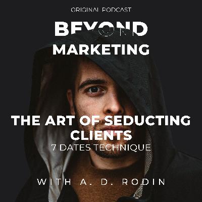 5. The art of seducting clients: 7 dates technique