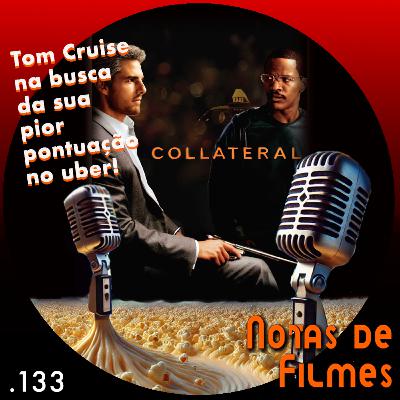 Ep.133 - Colateral (2004)