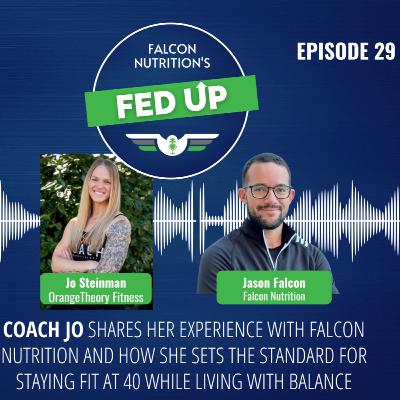 29. OTF Coach Jo - OrangeTheory Fitness and Falcon Nutrition, The Magic Combo?