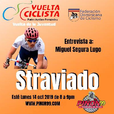 Straviado - Entrevista Especial a Vice pre. Miguel seguro lugo (14 oct 2019)