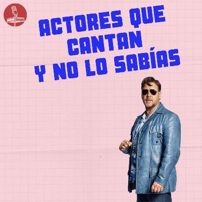 [2x14] Actores que cantan y no lo sabías