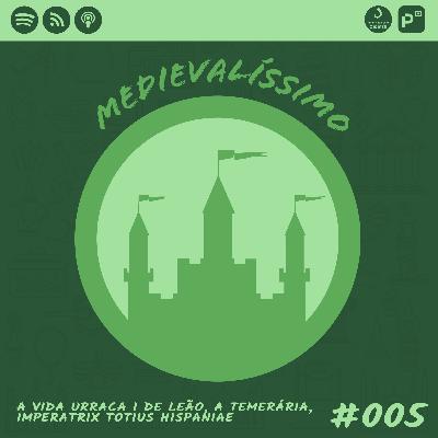 Medievalíssimo #005: A Vida de Urraca I de Leão, a Temerária, Imperatrix totius Hispaniae Medievalíssimo #005: A Vida de Urraca I de Leão, a Temerária, Imperatrix totius Hispaniae