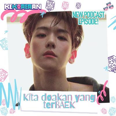 Eps. 173: kita doakan yang terBAEK untuk EXO & CBX Eps. 173: kita doakan yang terBAEK untuk EXO & CBX