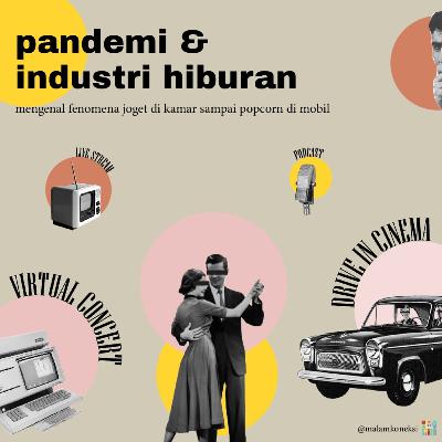Fenomena Pandemi Industri Hiburan Fenomena Pandemi Industri Hiburan