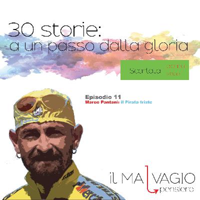 11 - Marco Pantani: il Pirata triste 11 - Marco Pantani: il Pirata triste