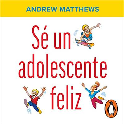 Se un adolescente feliz [Be a Happy Teenager] (Audiolibro) | Prueba Gratis