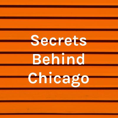 Secrets Behind Chicago