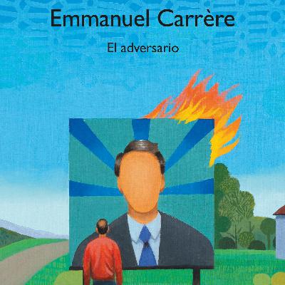 El adversario - Emmanuel Carrère