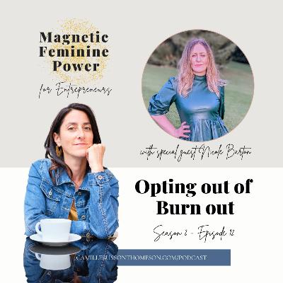 S2 Ep.12 | Opt out of Burn out