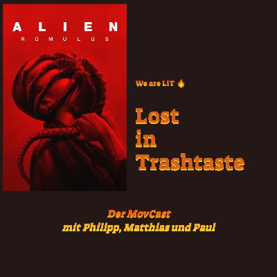 LiT - Lost in Trashtaste - Alien Romulus