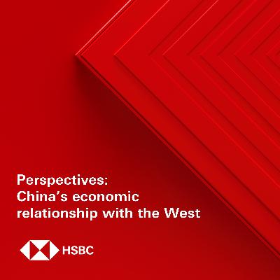 Perspectives: China's economic relationship with the West