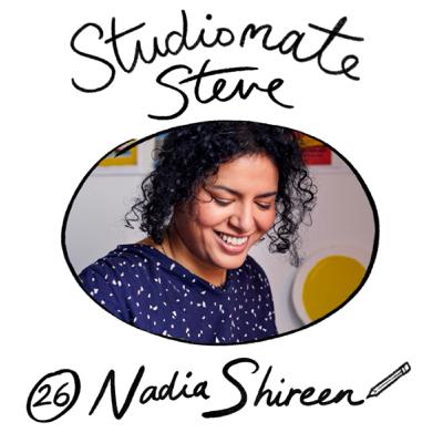Episode 26: Nadia Shireen