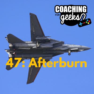 47: Fitness - Afterburn (not afterburner by SEGA, sorry, but we might talk about that soon too)