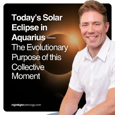 Today’s Solar Eclipse in Aquarius — The Evolutionary Purpose of this Collective Moment Today’s Solar Eclipse in Aquarius — The Evolutionary Purpose of this Collective Moment