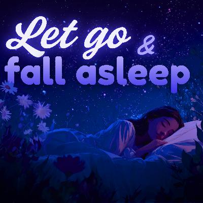 Sleep Meditation Hypnosis for Forgiveness & Letting Go Sleep Meditation Hypnosis for Forgiveness & Letting Go