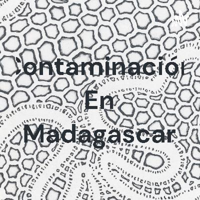 Contaminación en Madagascar