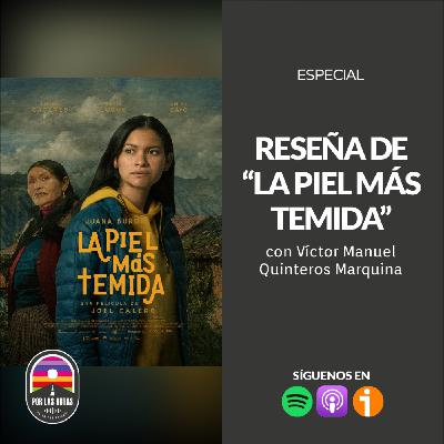 ESPECIAL: Reseña de La Piel más Temida