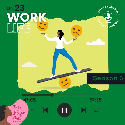 Season 3 - E:23 - Work Life Season 3 - E:23 - Work Life