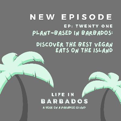 Vegan in Barbados: Plant-based eating on a paradise island Vegan in Barbados: Plant-based eating on a paradise island