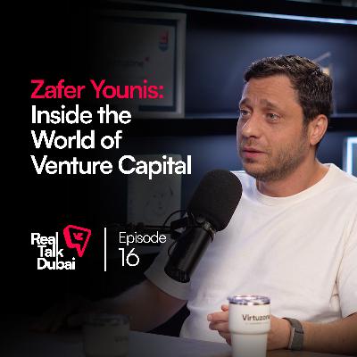 Dubai’s Venture Capital Industry: Risk, Returns & Real Decisions | Real Talk Dubai Podcast Ep.16