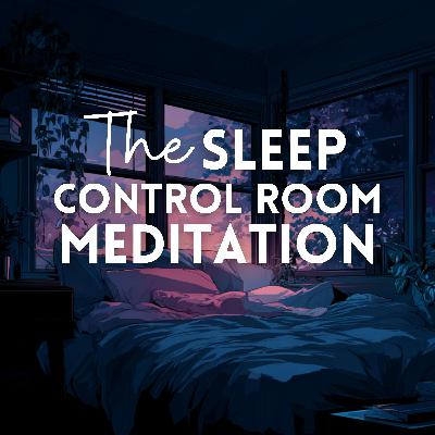 The Sleep Control Room Meditation (Premium)