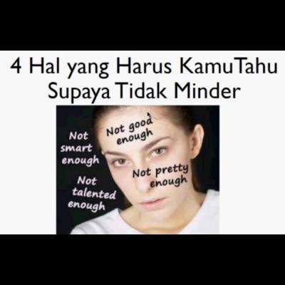 4 Hal Yang Harus Lo Tahu Biar Gak Minder! - by Albert Kurniawan 4 Hal Yang Harus Lo Tahu Biar Gak Minder! - by Albert Kurniawan