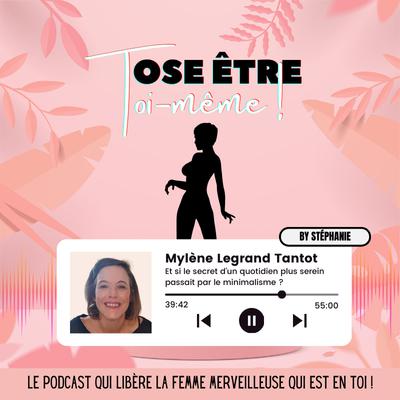 Et si le secret d’un quotidien plus serein passait par le minimalisme ? avec Mylène Legrand Tantot Et si le secret d’un quotidien plus serein passait par le minimalisme ? avec Mylène Legrand Tantot