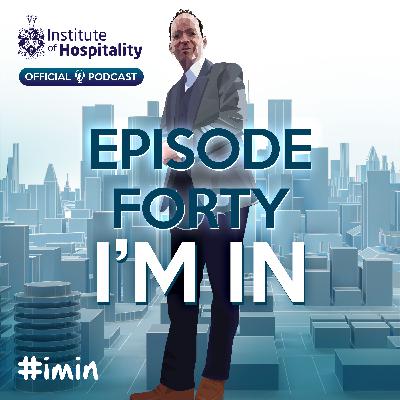 #040 - I'm In - The Institute of Hospitality's Official Podcast - 2025 Predictions #040 - I'm In - The Institute of Hospitality's Official Podcast - 2025 Predictions