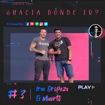 #3 Irac Oropeza (El Muerto)