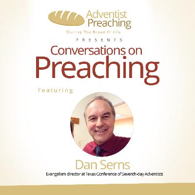 Pastor Dan Serns - Conversations On Preaching 2020 Pastor Dan Serns - Conversations On Preaching 2020
