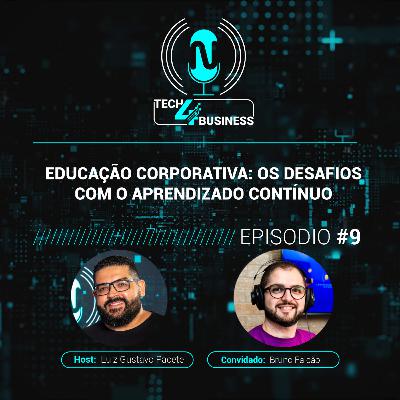 EP 09 | Educação corporativa: os desafios com o aprendizado contínuo