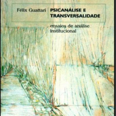 FÉLIX GUATTARI: SOMOS TODOS GRUPELHOS