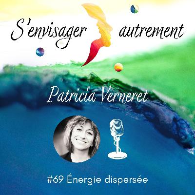 #69 Énergie dispersée