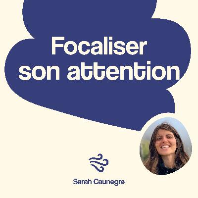 Focaliser son attention - Méditation