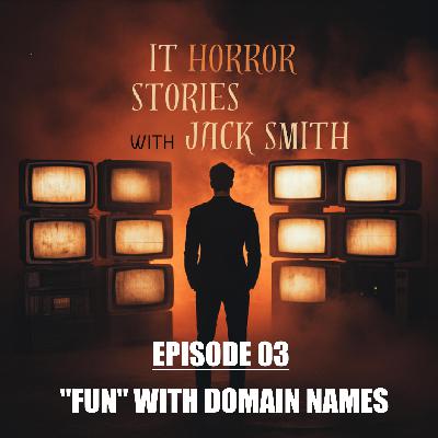 "Fun" With Domain Names "Fun" With Domain Names