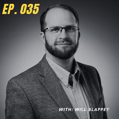 Ep. 035 | Leadership Strategies with Will Slappey (part 1)