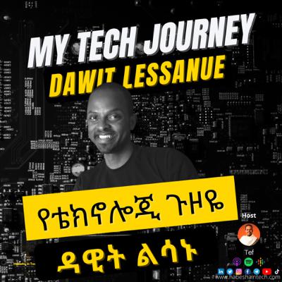 My Tech Journey with Dawit Lessanu, ED of Enterprise Architecture at The Estée Lauder Companies Inc.