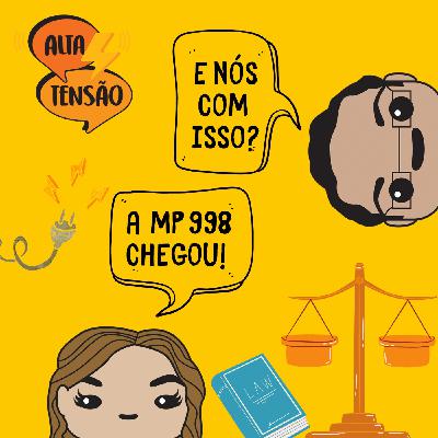 #33 - A MP 998 foi aprovada no Congresso Nacional - e você com isso?