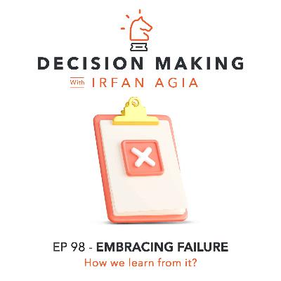 EP 98 - Embracing Failure
