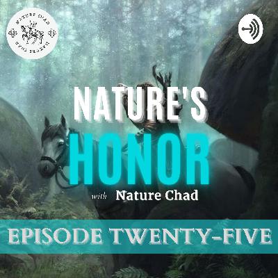 Nature's Honor: Episode Twenty-Five - MMA, Not Letting Life Cuck You, Alignment With Your Soul.