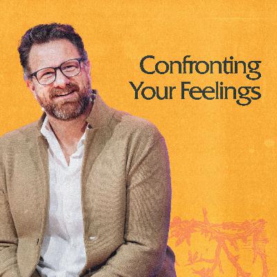 Confronting Your Feelings