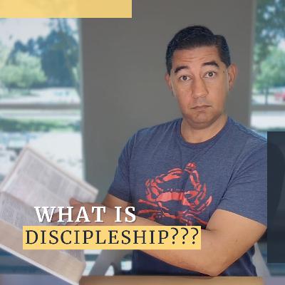 What is Discipleship? Defining what it is so we can be better at it