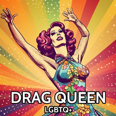 Drag Queen - LGBTQ+