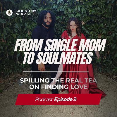 From Single Mom to Soulmate: Spilling the Real Tea on Finding Love